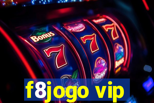 f8jogo vip